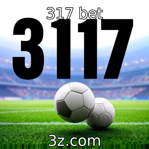 317 bet : Novas regulamentações para jogos em 2025
